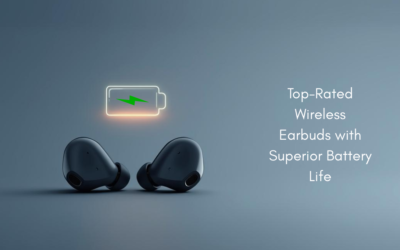 Top-Rated Wireless Earbuds with Superior Battery Life