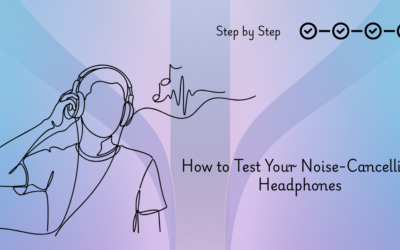 How to Test Your Noise-Cancelling Headphones